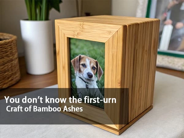You don't know the first-urn Craft of Bamboo Urn Ashes
